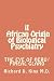 iI African Origin of Biological Psychiatry