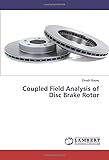  Coupled Field Analysis of Disc Brake Rotor