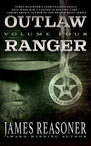 Outlaw Ranger, Volume Four: A Classic Western Series