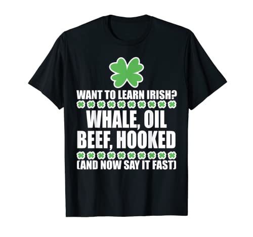 FUNNY ST PATRICKS CAMISA con gancho de carne de vaca con aceite de ballena 2019 Camiseta