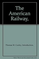The American Railway, B000JE05IO Book Cover
