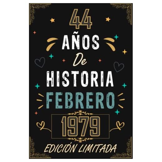 CUADERNO, 44 AÑOS DE HISTORIA FEBRERO 1979 EDICIÓN LIMITADA: Regalo de 44 cumpleaños para mujeres y hombres, ideas de 44 cumpleaños... un ... regalo de 44 cumpleaños para él/ella.