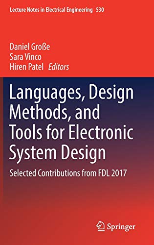Languages, Design Methods, and Tools for Electronic System Design: Selected Contributions from FDL 2017 (Lecture Notes in Electrical Engineering, 530)