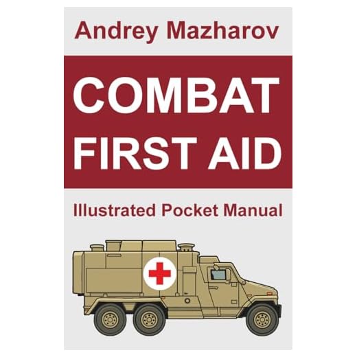 Combat First Aid: Illustrated Pocket Manual