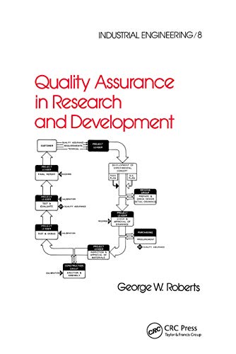 Compare Textbook Prices for Quality Assurance in Research and Development Industrial Engineering: A Series of Reference Books and Textboo 1 Edition ISBN 9780367451899 by Roberts, George W.