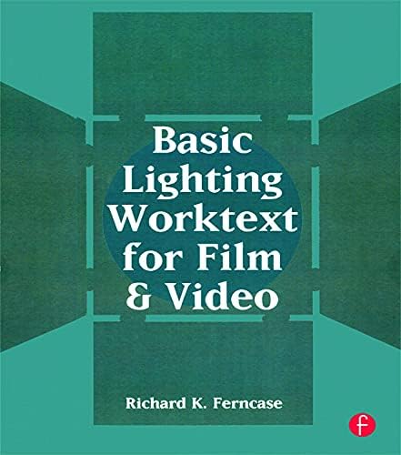 Basic Lighting Worktext for Film and Video