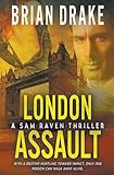 London Assault: A Sam Raven Thriller