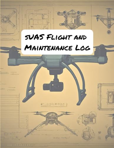 sUAS Flight and Maintenance Log Book