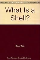 What is a shell? B0006WLJ1Q Book Cover