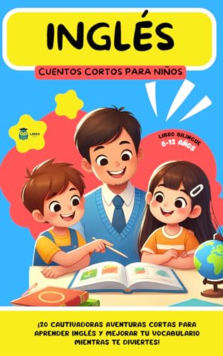 INGLÉS CUENTOS CORTOS PARA NIÑOS: 20 historias cortas cautivantes para aprender inglés y mejorar su vocabulario divirtiéndose! (LINGO FACILE ES)