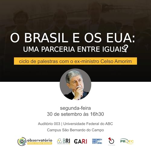Ep. 05 - O Brasil e os EUA: uma parceria entre iguais?
