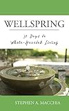 Wellspring: 31 Days to Whole-Hearted Living (LTI Devotional Series)