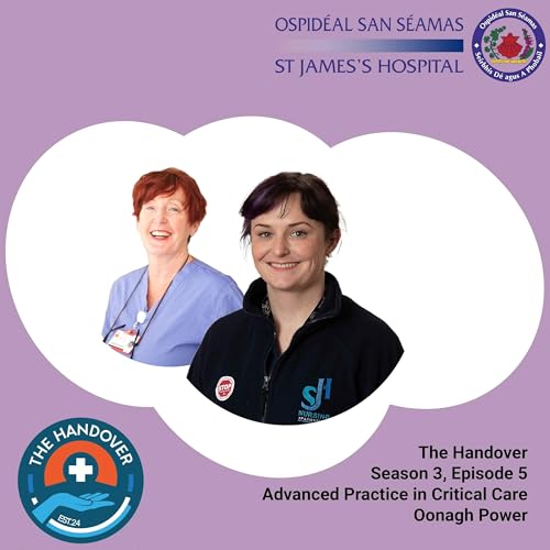 Season 3 Episode 5: Advanced Practice in Critical Care: Oonagh Power&rsquo;s Story