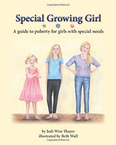 Special Growing Girl: A guide to puberty for girls with special needs