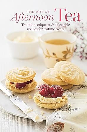 Amazon.com: The Art of Afternoon Tea: Tradition, etiquette & recipes ...