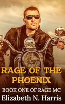 Rage of the Phoenix - Book #1 of the Rage MC