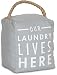 Pavilion Gift Company 72193 Our Laundry Lives Here Door Stopper, 5 x 6"