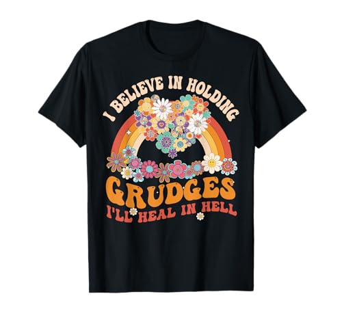 Corazón arco iris I Believe In Holding Grudges I'll Heal In Hell Camiseta