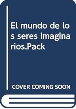 El mundo de los seres imagi...