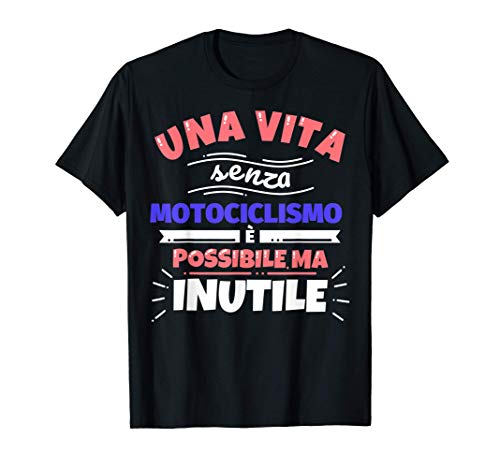 MOTOCICLISMO regalo divertente sport Maglietta