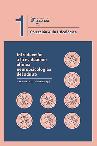 Introducción a la evaluación clínica neuropsicológica del adu...