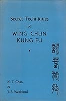 Secret Techniques of Wing Chun Kung Fu B0011F1AGG Book Cover