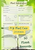 MY Plant Care Journal - Record Indoor / Outdoor Plant Details | Track Sunshine, Watering, Plant Care, Chemical & Repotting Dates: 7 x 10' Inch, 50 Records & 100 Pages - Fab Gift Idea for Plant Lovers