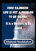 Osho Rajneesh Life Is Not a Problem to Be Solved,: it is a Mystery to Be Lived B0F62VJJ11 Book Cover