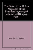 The State of the Union Messages of the Presidents 1790-1966 (Volume 3 B000IJ9V26 Book Cover