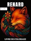  Renard Livre De Coloriage: 60 Illustrations Mandala Inspirées du Renard, Motifs Variés Pour Adultes, Idéal Pour Relaxation et Créativité