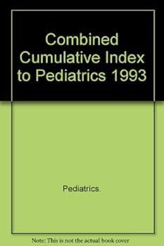 Hardcover Combined Cumulative Index to Pediatrics 1993 Book