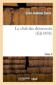 Paperback Le Club Des Désoeuvrés. Tome 3 [French] Book