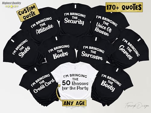 I'm Bringing the 50 Reasons (or any age) Party Shirt,50th 40th 30th (or any age) Birthday Shirt,Birthday Party Group Shirt,Custom Birthday Group Party Shirt,Girls Trip Shirt2