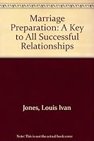 Marriage Preparation: A Key to All Successful Relationships 0952156113 Book Cover