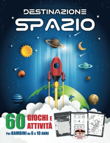 Destinazione Spazio : 60 Giochi e attività per bambini da 6 a 10 anni: Libro di attività su Astronomia e Spazio | Adatto sia per ragazze che per ... Sudoku, Colorazione, Unisci i puntini...