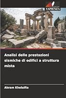 Analisi delle prestazioni sismiche di edifici a struttura mista (Italian Edition) 6208871905 Book Cover