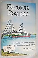 Favorite Recipes from Active and Retired Michigan Bell Employees and Friends Great Lakes Chapter No. 90 Wolverine Chapter No. 10 B003IGCXDK Book Cover