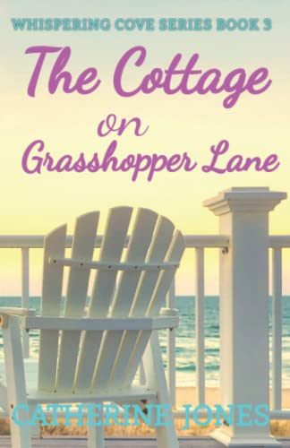 The Cottage on Grasshopper Lane: Whispering Cove Series Book 3