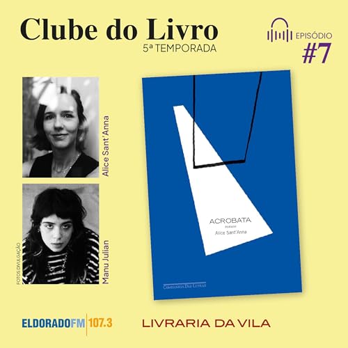 T05 #07: Acrobata, com Manu Julian e Alice Sant'Anna