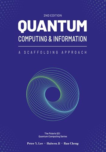 Quantum Computing and Information: A Scaffolding Approach (2e) (T...