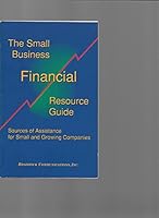 The small business financial resource guide: Sources of assistance for small and growing companies 0931147026 Book Cover