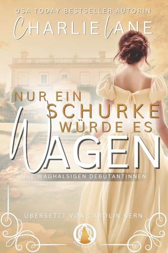 Nur ein Schurke würde es wagen (Die waghalsigen Debütantinnen 5)