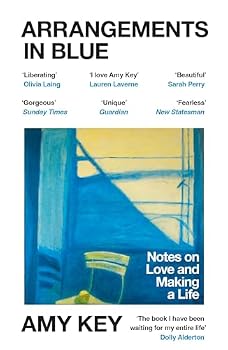 Paperback Arrangements in Blue: Notes on Love and Making a Life Book