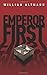 Emperor First