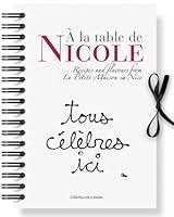 A la Table de Nicole Anglais: Recipes and Flavours from La Petite Maison in Nice 2915606641 Book Cover