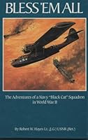 Bless 'em all: The adventures of a Navy "Black Cat" Squadron in World War II B0006EOC9U Book Cover