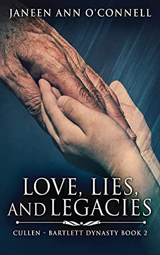 Love, Lies, And Legacies (Cullen - Bartlett Dynasty)