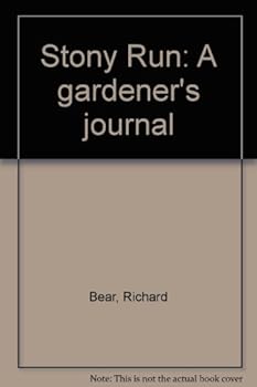 Unknown Binding Stony Run: A gardener's journal Book