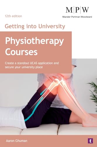 Trotman Publishing - Getting into University: Physiotherapy Courses: Create a Standout UCAS Application and Secure Your University Place - -16%