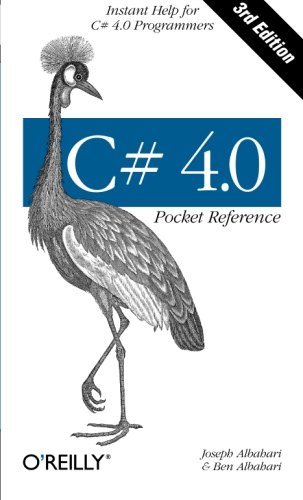 C# 4.0 Pocket Reference 3e: Instant Help for C# 4.0 Programmers